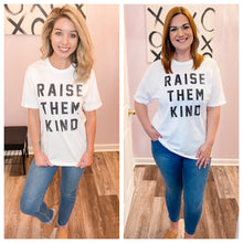 Load image into Gallery viewer, Raise Them Kind White Graphic T-Shirt