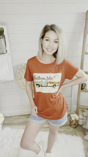 Follow Me To The Pumpkin Patch T-Shirt